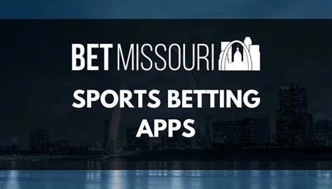 list of missouri betting apps